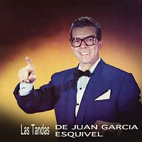 Juan García Esquivel – Las Tandas de Juan García Esquivel