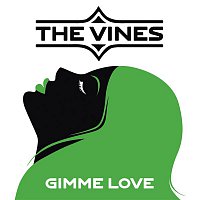 The Vines – Gimme Love
