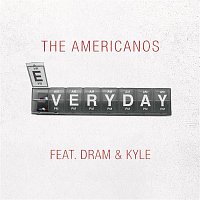 The Americanos – Everyday (feat. DRAM & Kyle)