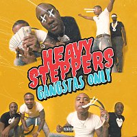 Heavy Steppers – GANGSTAS ONLY