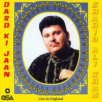 Shahid Ali Khan – Dard Ki Jaan