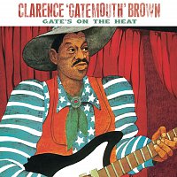 Clarence "Gatemouth" Brown – Gate's On The Heat