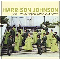 Harrison Johnson And The Los Angeles Community Choir