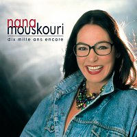 Nana Mouskouri – Dix Mille Ans Encore