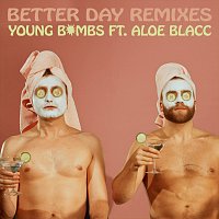 Young Bombs, Aloe Blacc – Better Day [Remixes]