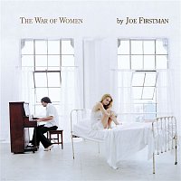 Joe Firstman – The War Of Women