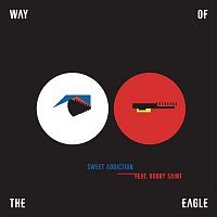 Way Of The Eagle, Bobby Saint – Sweet Addiction