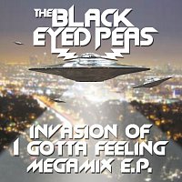 The Black Eyed Peas – Invasion Of I Gotta Feeling - Megamix E.P.