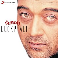 Lucky Ali – Sunoh