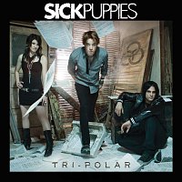 Sick Puppies – Tri-Polar [International Version]