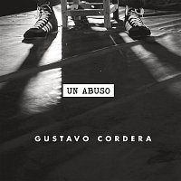 Gustavo Cordera – Un Abuso