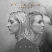 Eli & Fur – My Shadow [Club Mix]