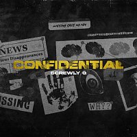 Screwly G – Confidential