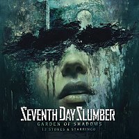 Seventh Day Slumber, 12 Stones, Starringo – Garden of Shadows