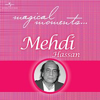 Mehdi Hassan – Magical Moments