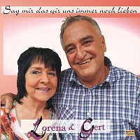 Lorena & Gert – Sag mir, dass wir uns immer noch lieben
