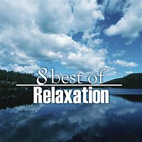 Various Artists.. – 8 Best of Relaxation