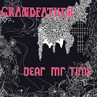 Dear Mr Time – Grandfather (Expanded Edition)