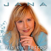 Jana – Wie ein Tattoo