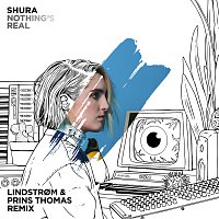 Shura – Nothing's Real [Lindstrom & Prins Thomas Remix]