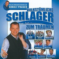 Volkstumliche Schlager Zum Traumen - Stars Der Volksmusik Prasentiert Von Arnulf Prasch