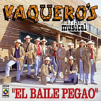 Vaquero's Musical – El Baile Pegao