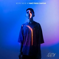 Kevin Aguilar – NACÍ PARA CANTAR