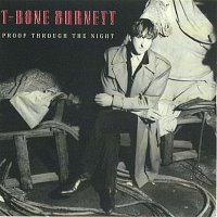 T-Bone Burnett – Proof Through The Night (Remastered)