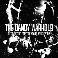 The Dandy Warhols – The Best Of The Capitol Years: 1995-2007