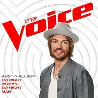Austin Allsup – Do Right Woman, Do Right Man [The Voice Performance]