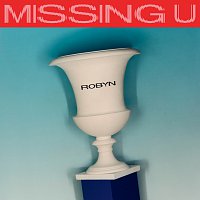 Robyn – Missing U