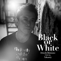 Hitoshi Shimono, Takamiy --T.Takamizawa-- – Black Or White
