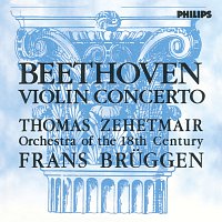 Thomas Zehetmair, Orchestra of the 18th Century, Frans Bruggen – Beethoven: Violin Concerto