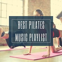 Různí interpreti – Best Pilates Music Playlist