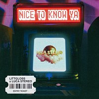 LittGloss, Luca Stereo – Nice To Know Ya