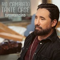 Tiromancino – Ho Cambiato Tante Case