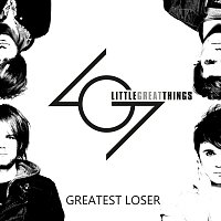 Little Great Things – Greatest Loser