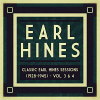 Classic Earl Hines Sessions (1928-1945) - Vol. 3 & 4