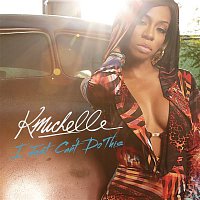 K. Michelle – I Just Can't Do This