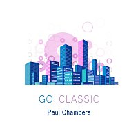 Paul Chambers – Go Classic