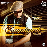 Sukhwinder Grewal – Chandigarh Waliye