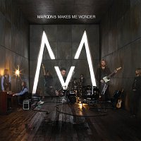 Maroon 5 – Makes Me Wonder