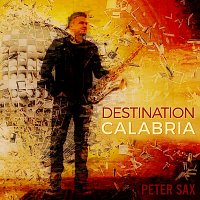 Peter Sax – Destination Calabria (Radio Edit)