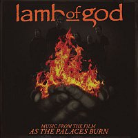Lamb Of God – Music from the film As the Palaces Burn