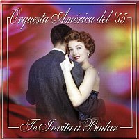 Orquesta America Del 55 – Te Invita A Bailar