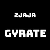 2jaja – Gyrate