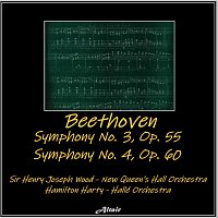 New Queen's Hall Orchestra, Hallé Orchestra – Beethoven: Symphony NO. 3, OP. 55 - Symphony NO. 4, OP. 60