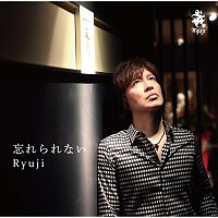 Ryuji – Wasurerarenai