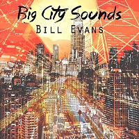 Bill Evans – Big City Sounds