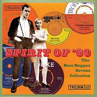 Various Artists.. – Spirit of '69 : The Boss Reggae Sevens Collection